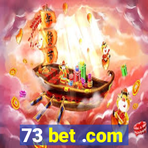 73 bet .com